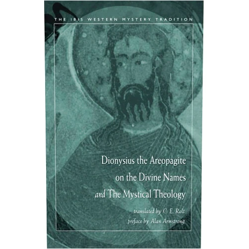 By C. E. Rolt (Translator) Dionysius the Areopagite on the Divine Names and the Mystical Theology