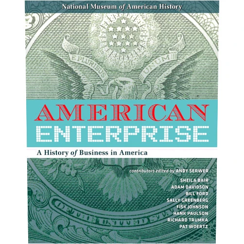 By Andy Serwer (Editor), David Allison (Introduction), Peter Liebhold (Contributor), Nancy Davis (Contributor), Kathleen G. Franz (Contributor) & 1 more Format: Kindle Edition American Enterprise: A History of Business in America