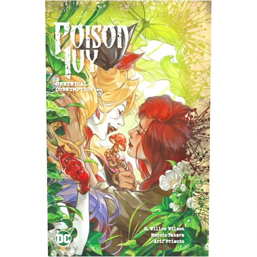 G. Willow Wilson,Marcio Takara,Atagun Ilhan,Arif Prianto Poison Ivy 2: Unethical Consumption