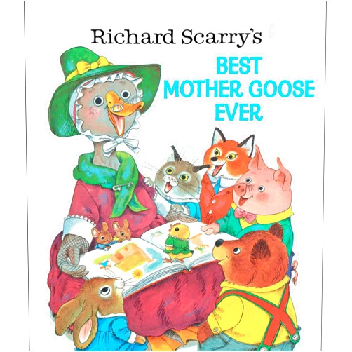 By Richard Scarry (Illustrator) Richard Scarry's Best Mother Goose Ever (Giant Golden Book)
