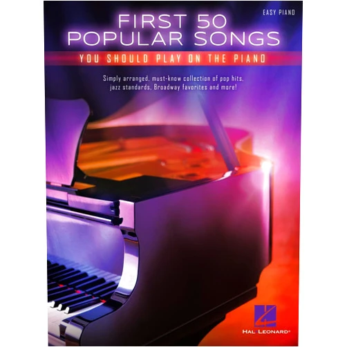 Various First 50 Popular Songs You Should Play on Piano | Easy Piano Songbook with Classic Pop Jazz and Broadway Hits | Beginner Sheet Music Book for Students Adults and Teachers | Learn Fun Piano Favorites