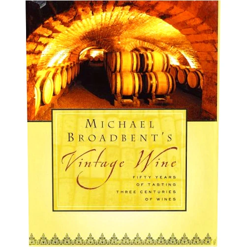 J. M. Broadbent,Michael Broadbent Michael Broadbent's Vintage Wine