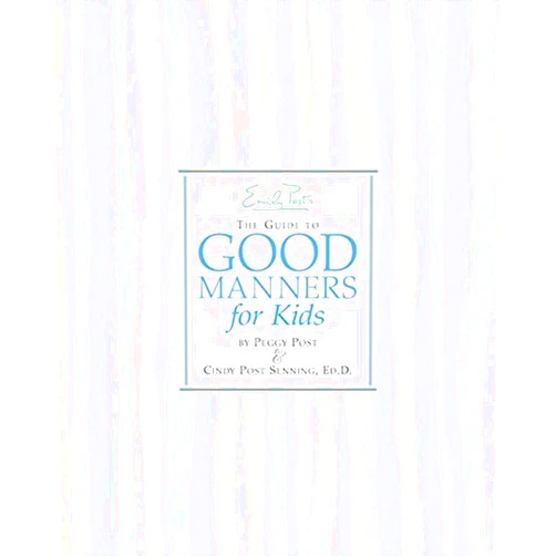 By Cindy Post Senning (Author), Peggy Post (Author), Steve Bjorkman (Author) & 0 more Emily Post's The Guide to Good Manners for Kids