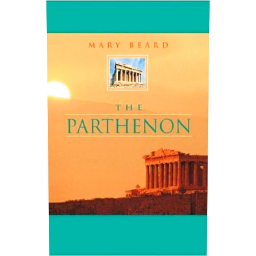 By Mary Beard (Author) The Parthenon (Wonders of the World)