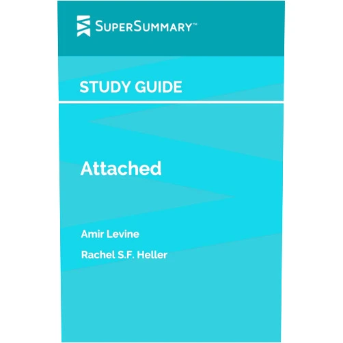 By SuperSummary (Author) Study Guide: Attached by Amir Levine, Rachel S.F. Heller (SuperSummary)