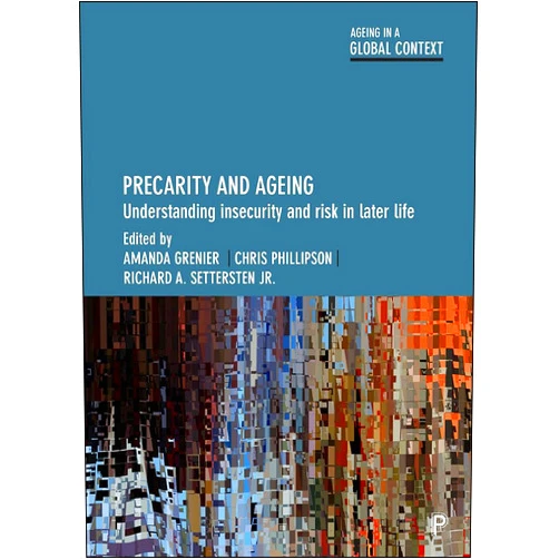 By Amanda Grenier (Editor, Contributor), Chris Phillipson (Editor), Richard A. Settersten Jr (Editor), Baozhen Luo (Contributor), David Lain (Contributor), Stephen Katz (Contributor), Larry Polivka (Contributor), Michael D Fine (Contributor), Elena Portacolone (Contributor), Mushira Mohsin Khan (Contributor), Karen Kobayashi (Contributor), Sarah Vickerstaff (Contributor), Wendy Loretto (Contributor), Laura Airey (Contributor) & 11 more Format: Kindle Edition Precarity and Ageing: Understanding Insecurity and Risk in Later Life (Ageing in a Global Context)