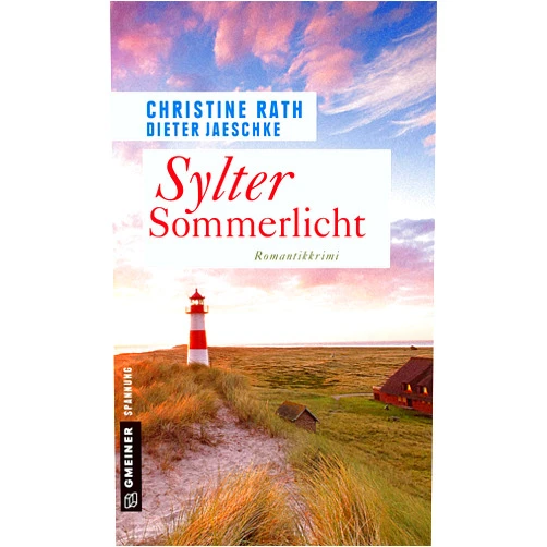 Christine Rath,Dieter Jaeschke Sylter Sommerlicht: Romantik-Krimi