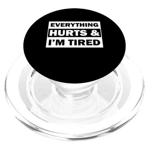 Everything Hurts - Honest Quote for Spoonies Everything Hurts - Honest and Relatable Quote for Spoonies PopSockets MagSafe PopGrip for iPhone