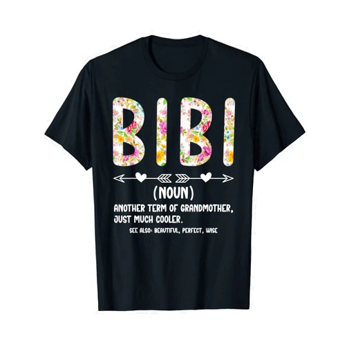 Proud Bibi Grandma For Mother's Day Bibi Definition Bibi Grandma Bibi Grandmother T-Shirt