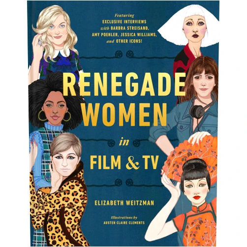 Elizabeth Weitzman,Austen Claire Clements Renegade Women in Film and TV