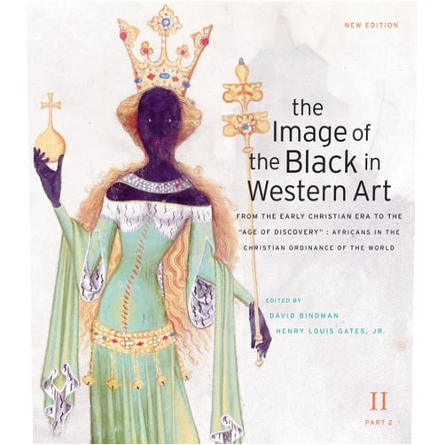 By David Bindman (Editor), Henry Louis Gates Jr. (Editor), Karen C. C. Dalton (Co-editor), Paul H. D. Kaplan (Contributor), Jean Devisse (Contributor), Michel Mollat (Contributor) & 3 more The Image of the Black in Western Art, Volume II: From the Early Christian Era to the 