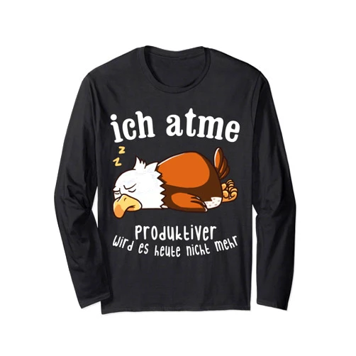 BCC Adler Shirts & Weißkopfseeadler Geschenke Ich Breathe Produktiv Will It Today Not More Eagle Eagle Long Sleeve T-Shirt