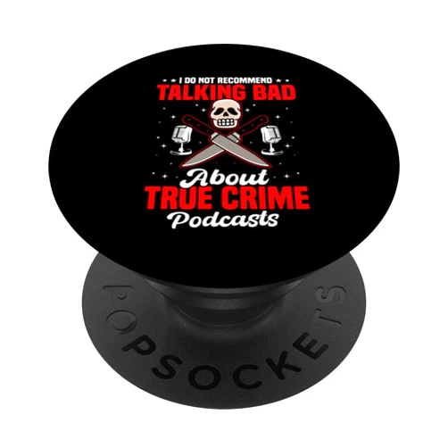 True Crime Documentaries & True Crime Clothes TEE True Crime Podcast Lover True Crime Podcasting Gear for Fans PopSockets Standard PopGrip