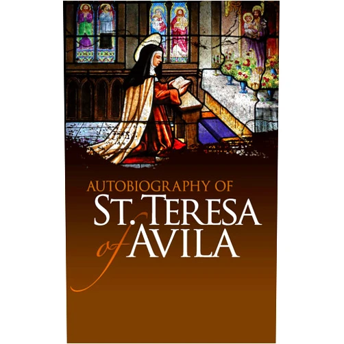 St. Teresa of Avila Autobiography of St. Teresa of Avila (Dover Books on Western Philosophy)