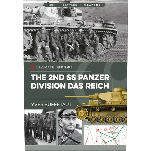 By Yves Buffetaut (Author) Format: Kindle Edition The 2nd SS Panzer Division Das Reich (Casemate Illustrated)