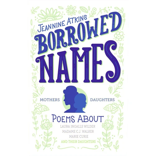 By Jeannine Atkins (Author) Borrowed Names