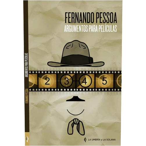 Fernando Pessoa,Guillermo López Gallego Argumentos para peliculas (Spanish Edition)