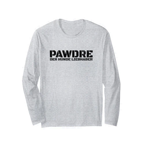 PAWDRE, Der Hunde Liebhaber. German Hunde Vater, Opa, Papa Long Sleeve T-Shirt