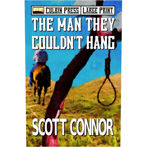 By Scott Connor (Author) The Man They Couldn't Hang: Large Print (Lincoln Hawk Large Print)