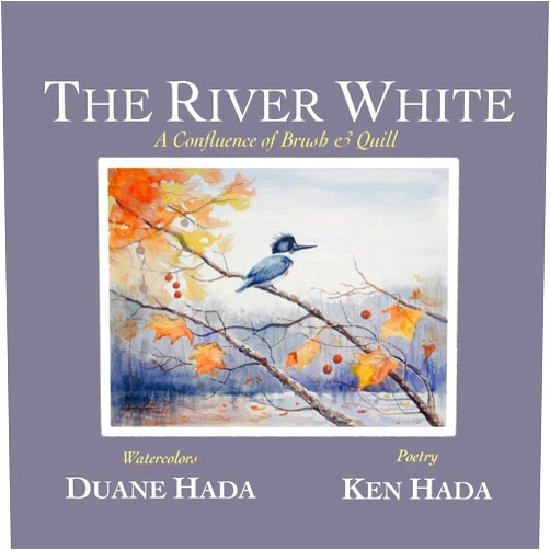 By Duane Hada (Illustrator), Ken Hada (Contributor) The River White: A Confluence of Brush & Quill
