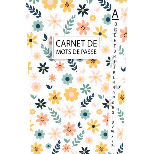 Layla Tighanimine Carnet de Mots de Passe: Petit Format A5 | Cahier de Mots de Passe avec Répertoire Alphabétique (A à Z) | Couverture Fleurs Multicolores (French Edition)