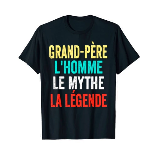 Idee de cadeau pour Grand-père 2022 Homme Grand-père L'homme Le mythe La légende T-Shirt