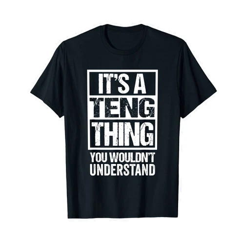 Funny Forename Teng Given Name Gift Ideas It's A Teng Thing You Wouldn't Understand First Name T-Shirt