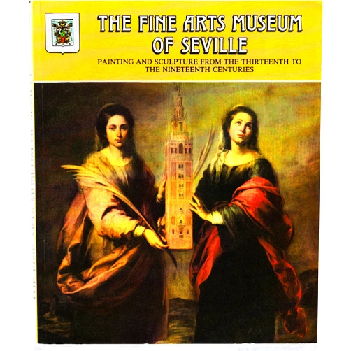 By ELENA JIMENEZ LOZANO; PEDRO GONZALEZ GARCIA; ROSA MARIA AVILA RUIZ; ENRIQUE PAREJA LOPEZ (Author) THE FINE ARTS MUSEUM OF SEVILLE : PAINTING AND SCULPTURE FROM THE THIRTEENTH TO THE NINETEENTH CENTURIES