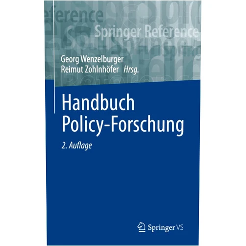 German Edition by Georg Wenzelburger (Editor), Reimut Zohlnhöfer (Editor) Handbuch Policy-Forschung (German Edition)