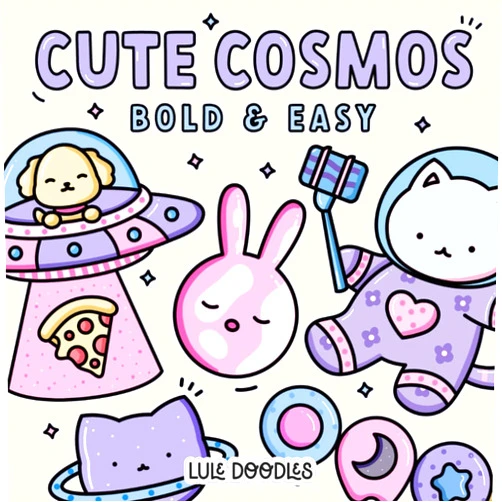 Lule Doodles Cute Cosmos Coloring Book: Adorable, Simple, Bold & Easy Galaxy Outer Space Designs with Animals, Cats, Patterns, and More for Adults and Kids