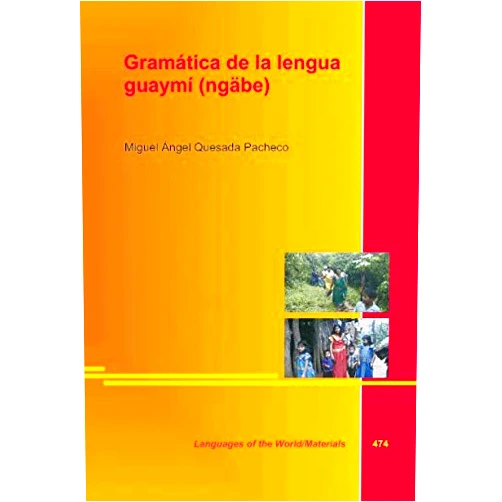 Spanish Edition by Miguel Ángel Quesada Pacheco (Author) Gramática de la lengua guaymí (ngäbe)