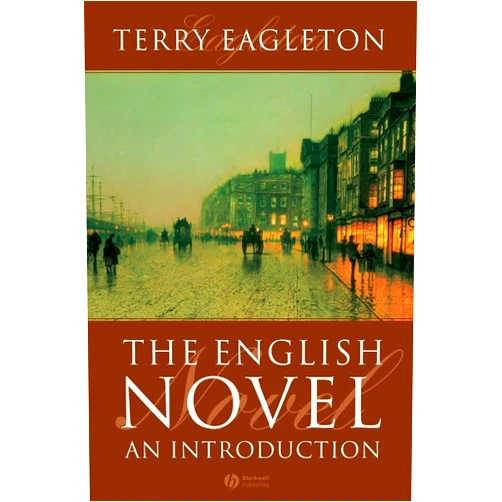 Terry Eagleton The English Novel: An Introduction
