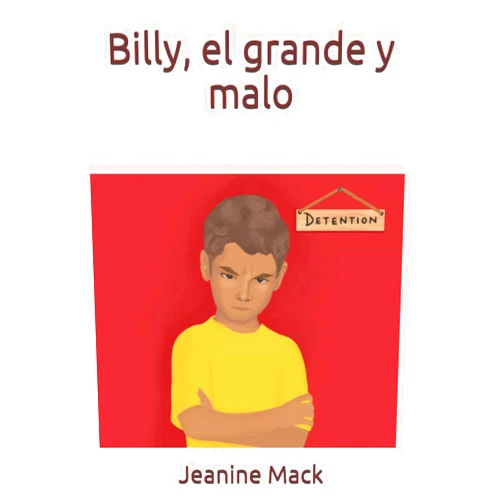 Jeanine Elise Mack,Vandalay Parë,Karla N. López Meléndez Billy, el grande y malo (Life Lessons Series - Spanish) (Spanish Edition)