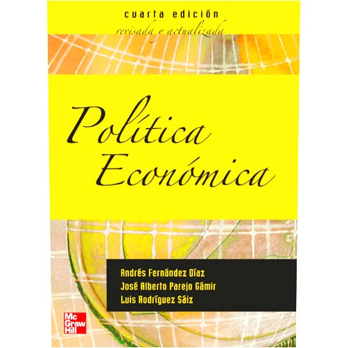 Andrés Fernández Díaz,Jose A Parejo Gamir,Luis Rodriguez Saiz Politica Economica 4Edic revisada