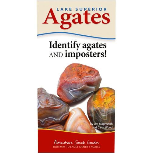 Jim Magnuson,Carol Wood Lake Superior Agates: Your Way to Easily Identify Agates (Adventure Quick Guides)