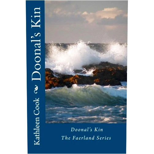 By Kathleen Cook (Author) Doonal's Kin: The Faerland Series