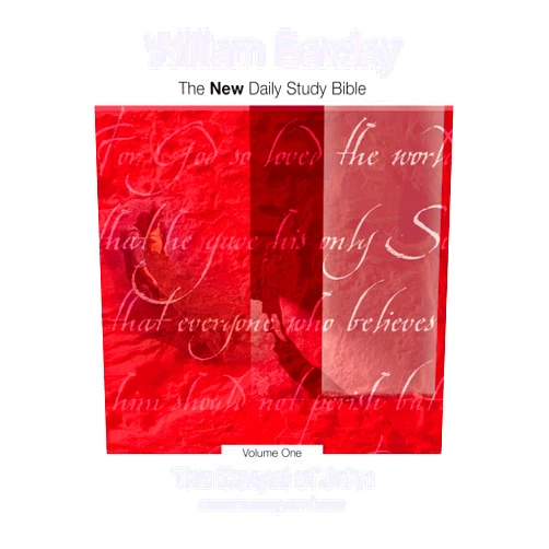 William Barclay The Gospel of John, Volume One (The New Daily Study Bible Book 1)