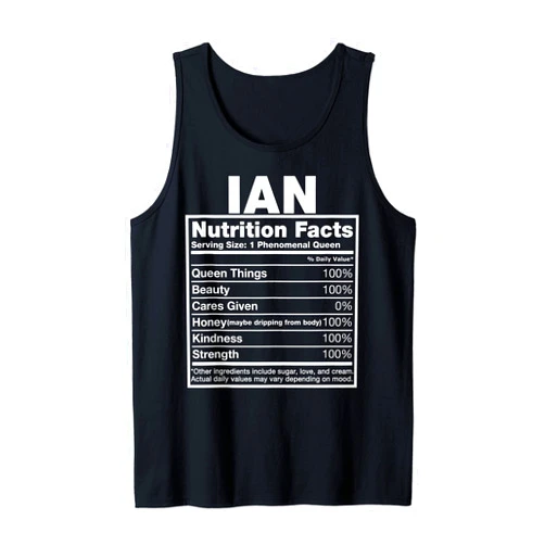 Ian Nutrition Facts Name Shirts & Gifts Ian Nutrition Facts T-Shirt Ian Name Birthday Shirt Tank Top