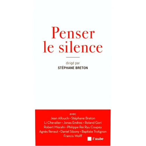 French Edition by Stéphane BRETON (Author), Francis WOLFF (Preface) Penser le silence