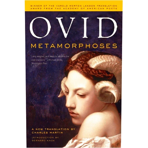 Ovid,Charles Martin,Bernard Knox Metamorphoses: A New Translation