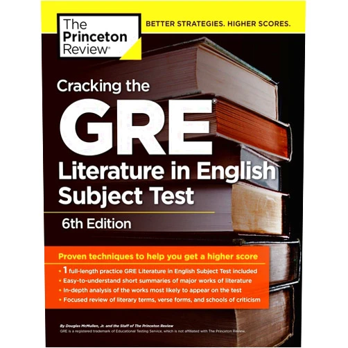 The Princeton Review Cracking the GRE Literature in English Subject Test, 6th Edition (Graduate School Test Preparation)