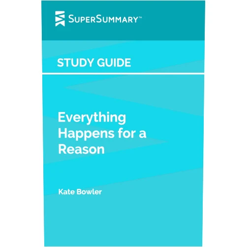 By SuperSummary (Author) Study Guide: Everything Happens for a Reason by Kate Bowler (SuperSummary)