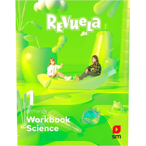 Equipo editorial SM,,Jorge Calvo Gómez de Agüero,Benoit Knox,Jesús Delgado,Guillermo Berdugo Garvia,Alya Mark Science. workbook. 1 Primary. Revuela