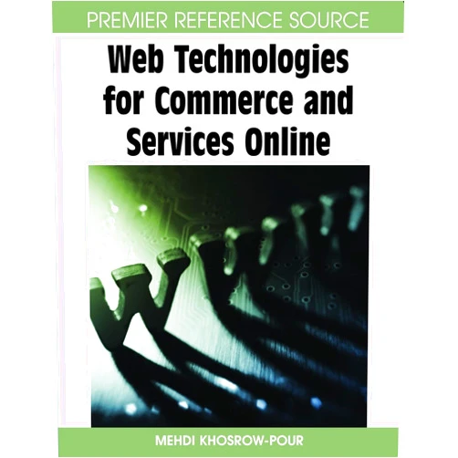 D B a Mehdi Khosrow-Pour Web Technologies for Commerce and Services Online