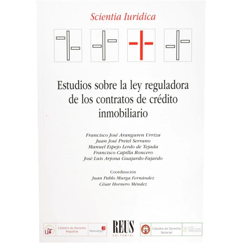 Raúl Alonso Fernández,Matilde Cuena Casas,Sebastián del Rey Barba,Andrés Domínguez Luelmo,Javier Gálligo,Fernando Gomá,Estefanía Hernández Torres,Juan Pérez Hereza,María Elena Sánchez Jordán,María de los Reyes Sánchez Lería,María Serrano Fernández,Lucía Vázquez-Pastor Jiménez,Francisco José Aranguren Urriza,José Luis Arjona Guajardo-Fajardo,Manuel Espejo Lerdo de Tejada Estudios sobre la Ley reguladora de los contratos de crédito inmobiliario