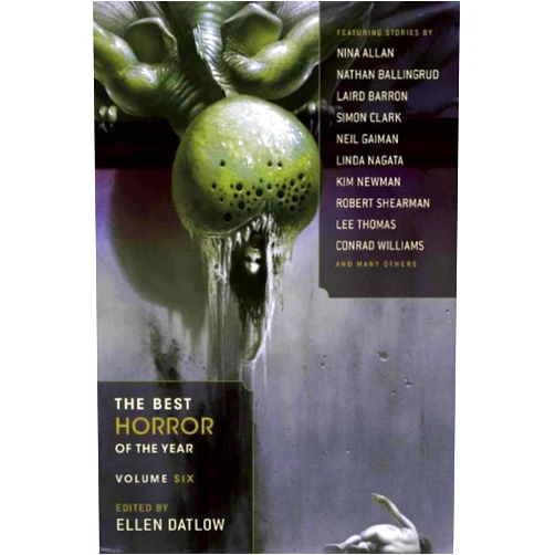 Ellen Datlow The Best Horror of the Year, Volume Six