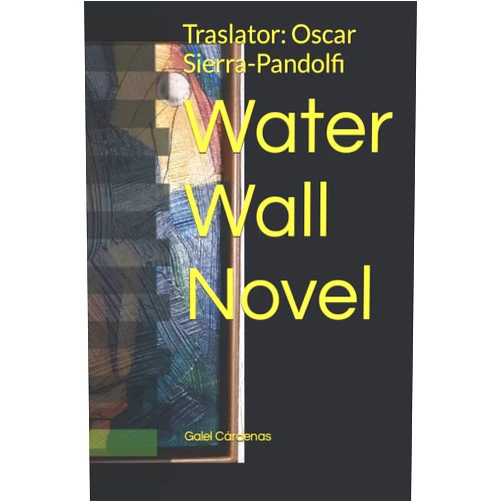 Galel Cárdenas,Oscar Sierra Pandolfi Water wall