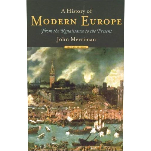 By John Merriman Ph.D. (Author) A History of Modern Europe: From the Renaissance to the Present