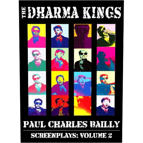 Paul Charles Bailly The Dharma Kings (Paul Charles Bailly Screenplays)