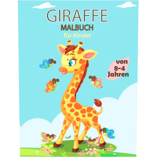 Color books ERB Giraffe Malbuch: Malbuch für Kinder von 4-8 Jahren: 35 Süße Giraffe zum Zeichnen 4 bis 8 Jahre | Ein lustiges Malbuch für Kinder für Kleinkinder und Kinder im Alter (German Edition)